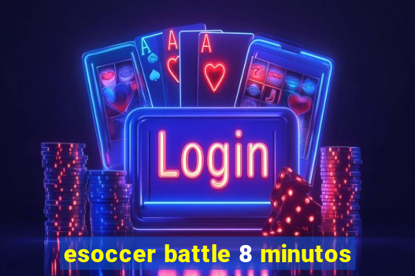 esoccer battle 8 minutos